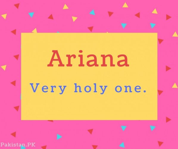 What is Ariana Name Meaning In Urdu - Ariana Meaning is ...
