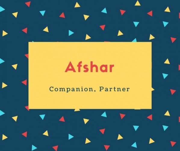 Afshar Name Meaning Companion, Partner