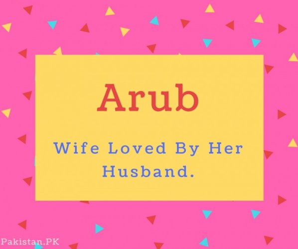 Arub name Meaning Wife Loved By Her Husband.