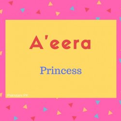 A'eera name meaning Princess