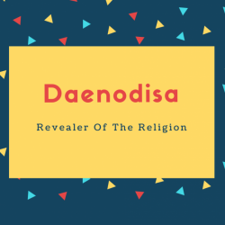 Daenodisa Name Meaning Revealer Of The Religion