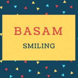 Basam Name meaning Smiling.