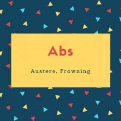 Abs Name Meaning Austere, Frowning