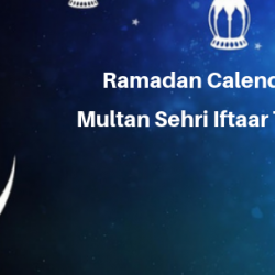 Ramadan Calender 2019 Multan Sehri Iftaar Time Table