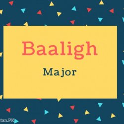 Baaligh Name Meaning Major
