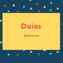 Daias Name Meaning Achieves