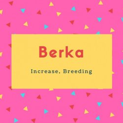 Berka Name Meaning Increase, Breeding