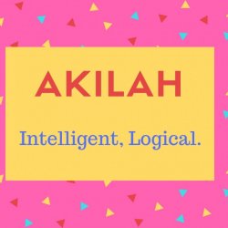 Akilah Name Meaning Intelligent, Logical..