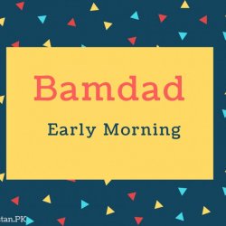 Bamdad Name Meaning Early Morning