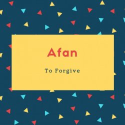 Afan Name Meaning To Forgive