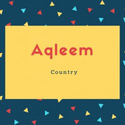 Aqleem Name Meaning Country