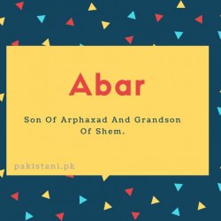 Abar name meaning Son Of Arphaxad And Grandson Of Shem..jpg