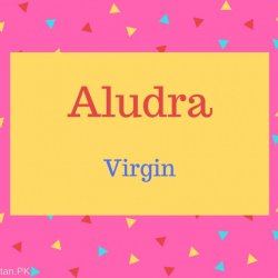 Aludra Name Meaning Virgin.