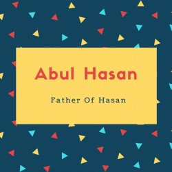 Abul Hasan Name Meaning Father Of Hasan