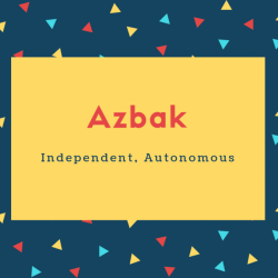 Azbak Name Meaning Independent, Autonomous