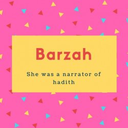 Barzah Name Meaning She was a narrator of hadith