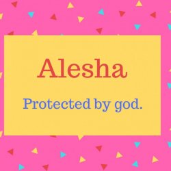 Alesha Name Meaning Protected by god