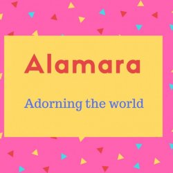 Alamara Name Meaning Adorning the world