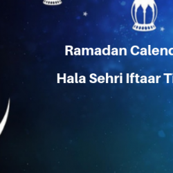 Ramadan Calender 2019 Hala Sehri Iftaar Time Table