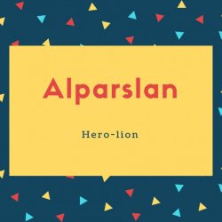 Alparslan Name Meaning Hero-lion