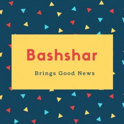Bashshar Name Meaning Brings Good News