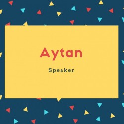 Aytan Name Meaning Speaker