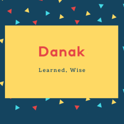 Danak Name Meaning Learned, Wise