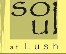 Soul at Lush