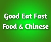 Good Eat Fast Food &amp; Chinese