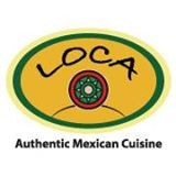 Loca-Authentic Mexican Cuisine