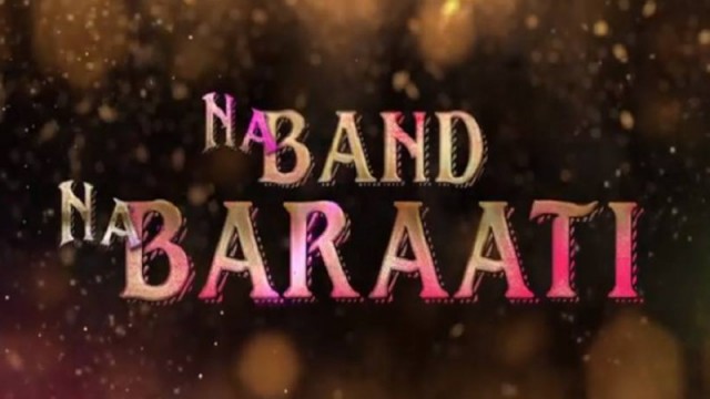 Na Band Na Baraati