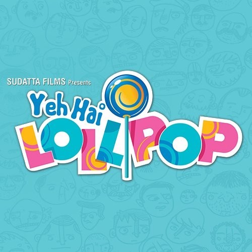 Yeh Hai Lollipop